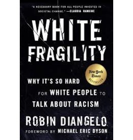 Books White Fragility: Why It's So Hard for White People to Talk about Racism by Robin Diangelo
