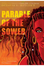 Books Parable of the Sower by Octavia Butler A Graphic Novel Adapted by Damian Duffy and John Jennings