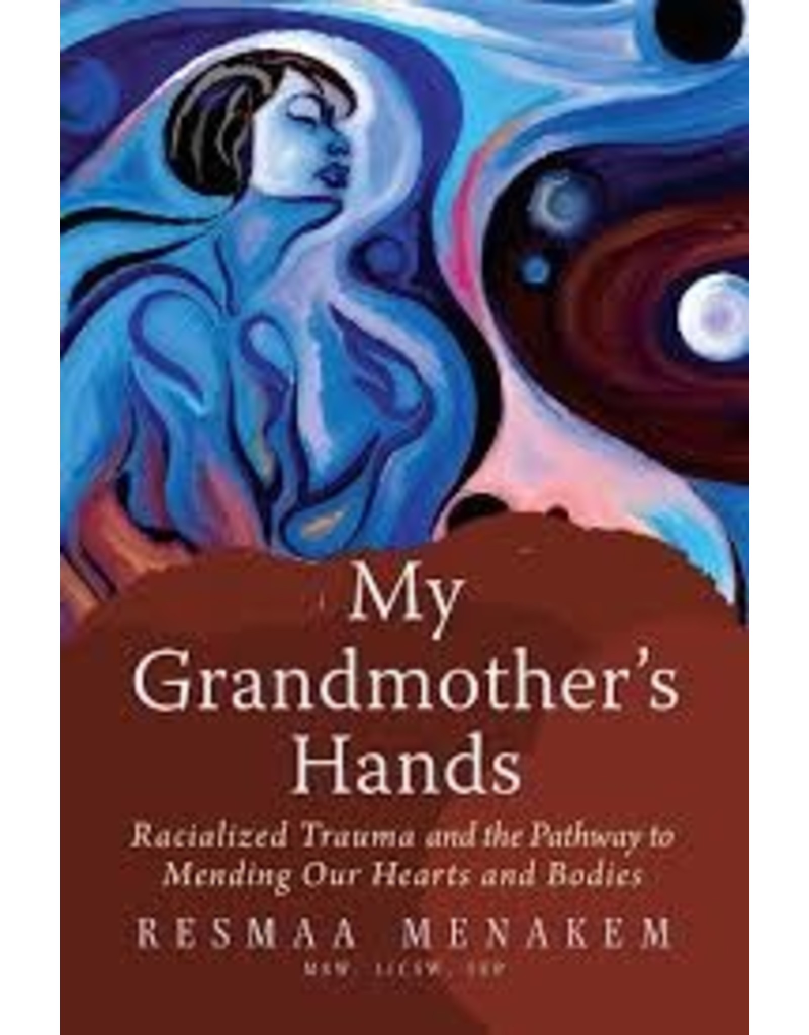 Books My Grandmother's Hands by Resmaa Menakem (DWS)