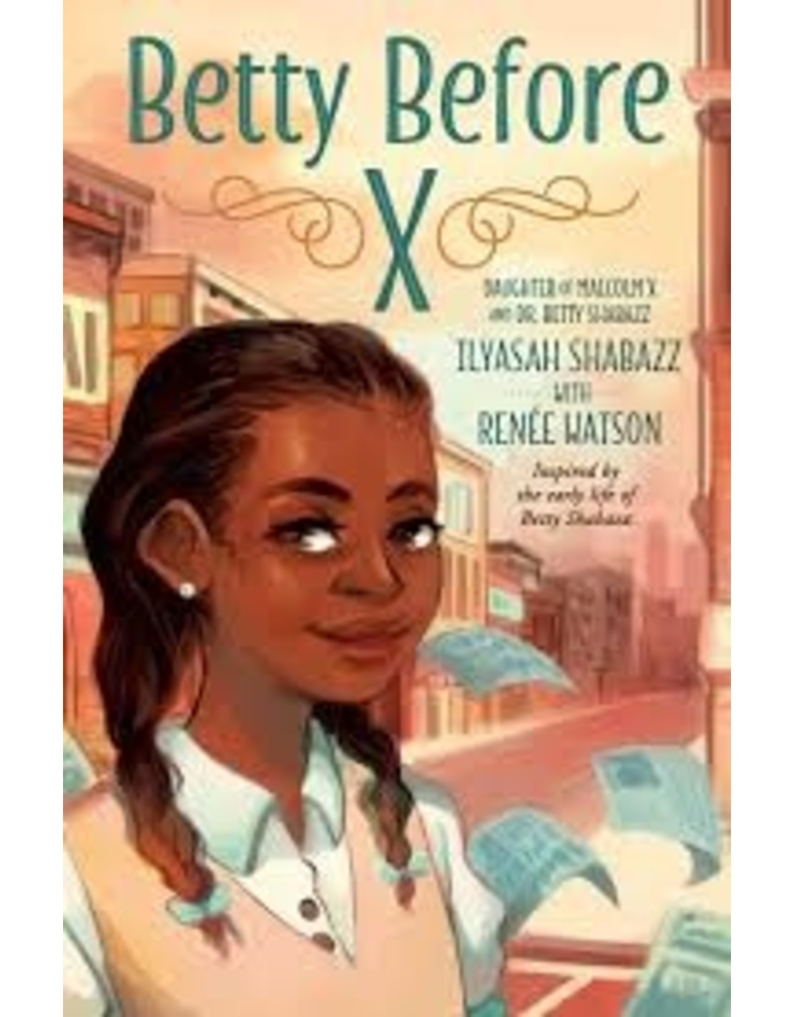Books Betty Before X by Ilyasah Shabazz with Renee Watson (Griot Book Club)