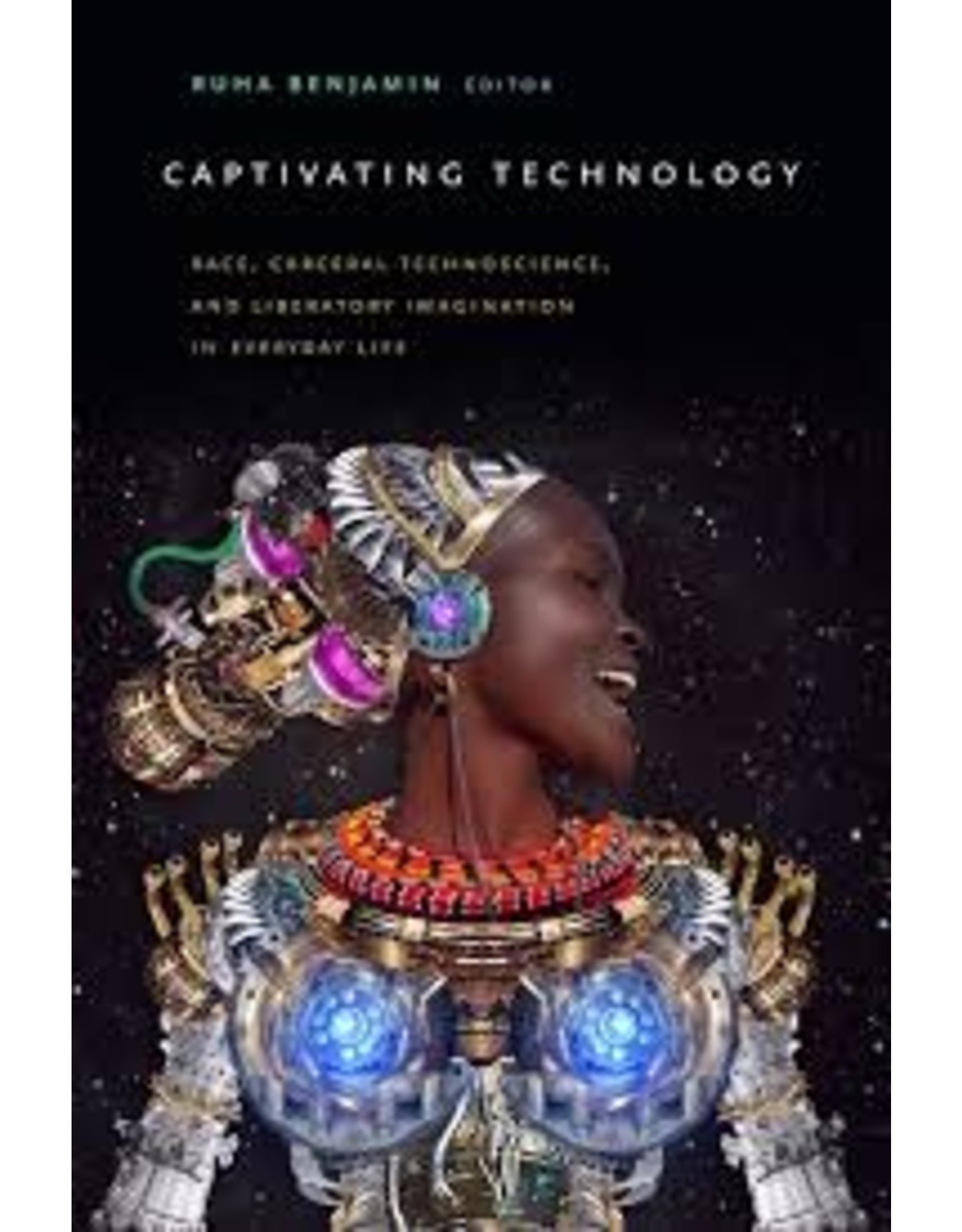 Books Captivating Technology by Ruha Benjamin