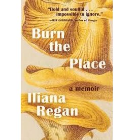 Books Burn the Place: A Memoir by LLiana Regan