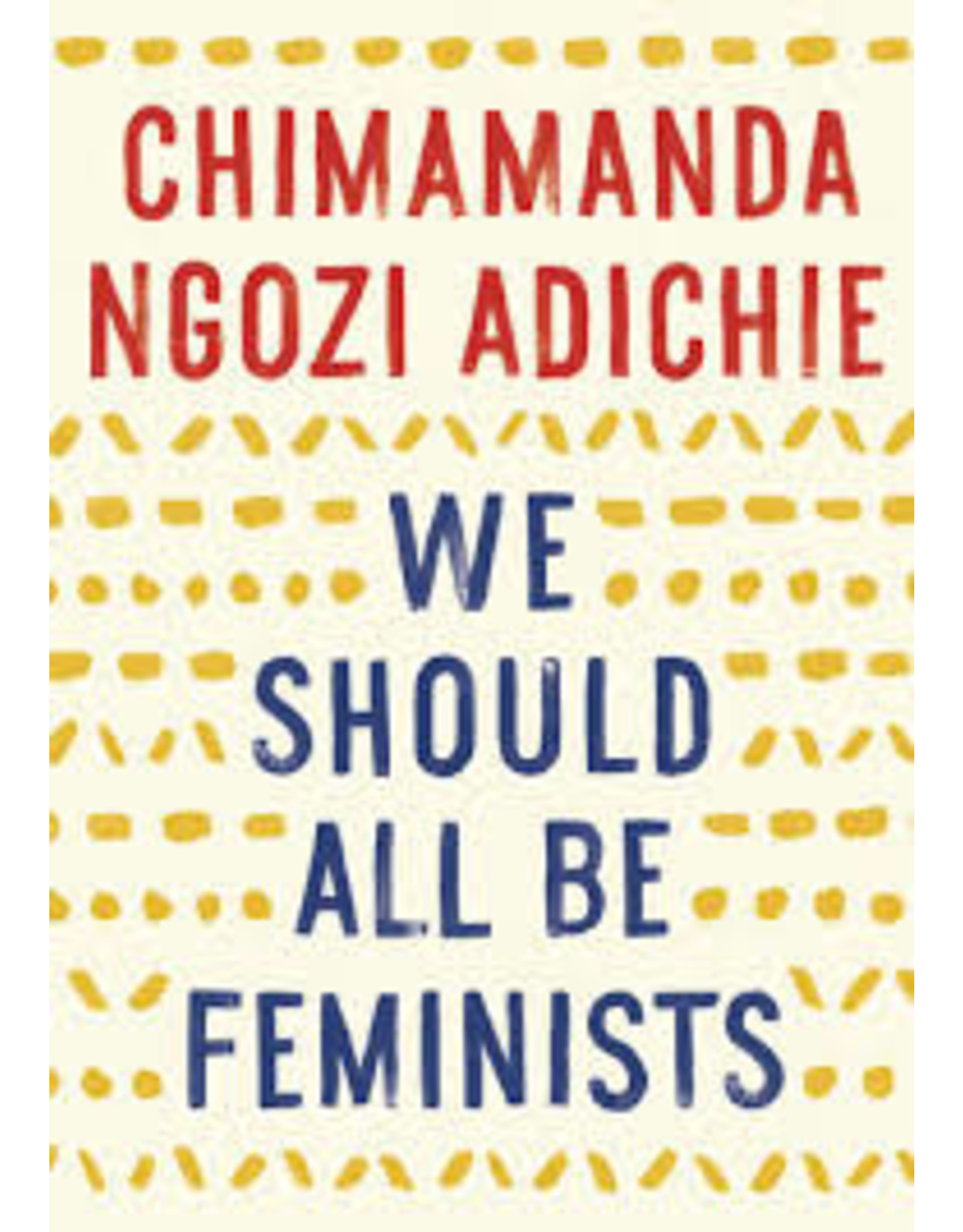 Books We Should all be FeministsChimamanda Adichie