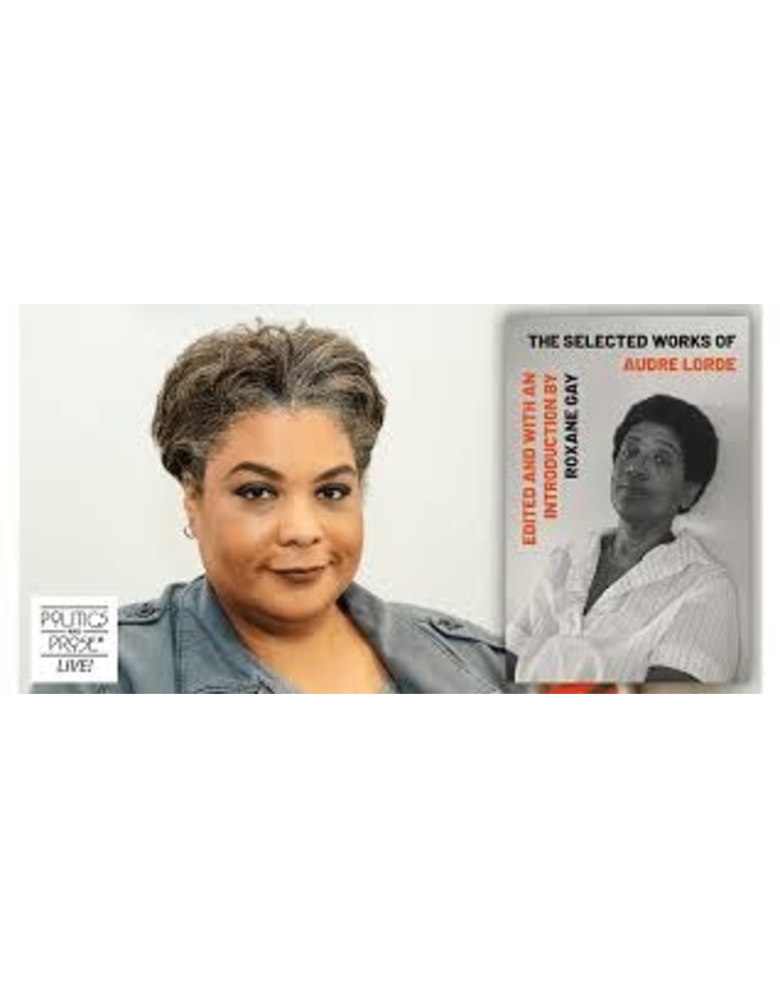 Books The Selected Works of Audre Lorde Edited with an Introduction by Roxane Gay