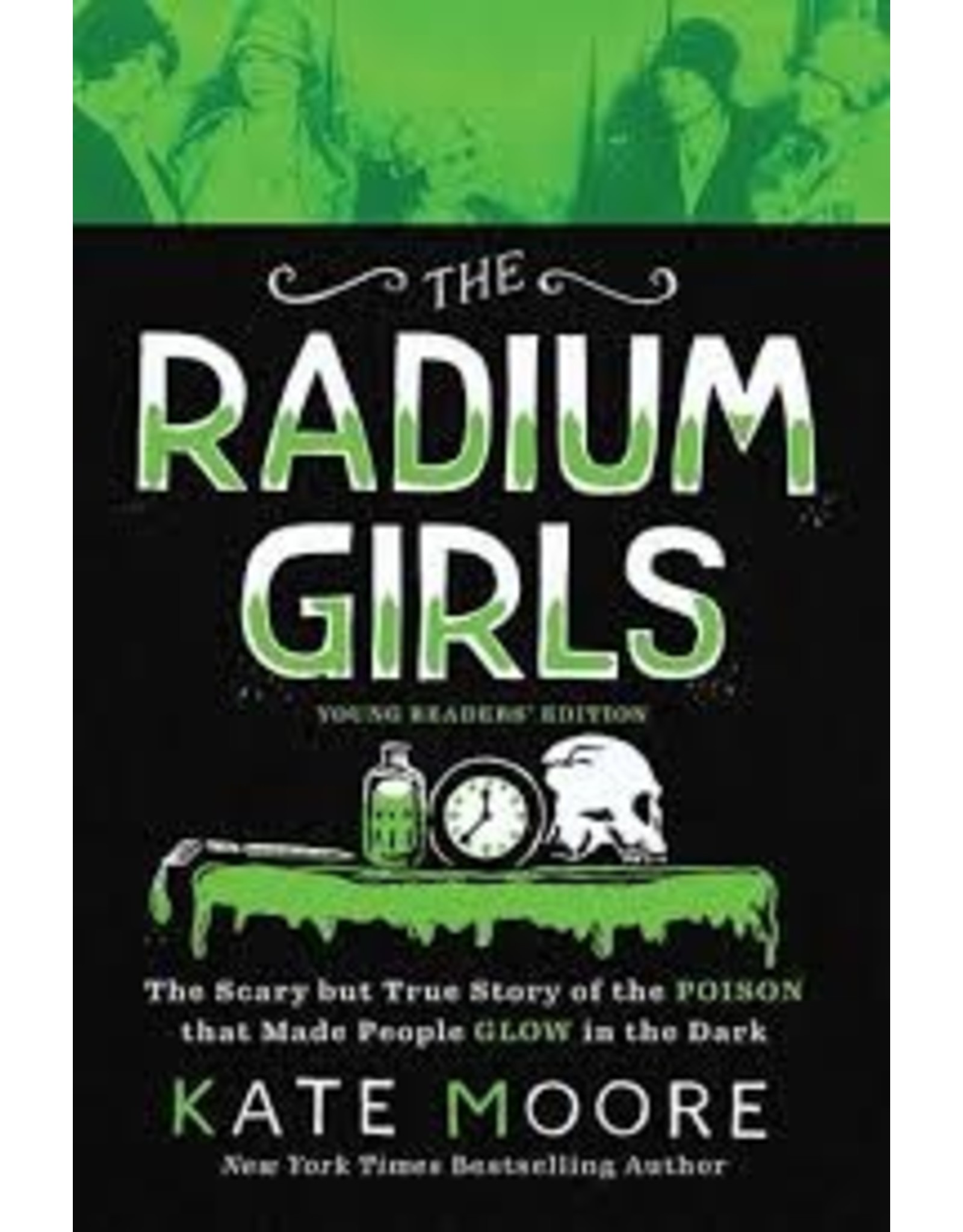 Books The Radium Girls Young Readers Edition by Kate Moore