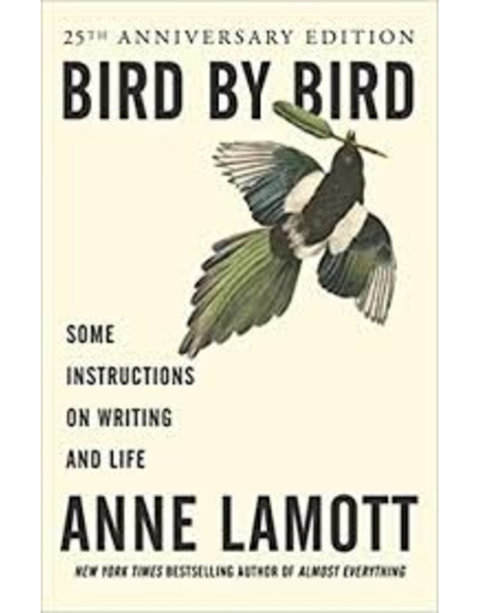Books Bird by Bird : Some Instructions on Writing and Life by Anne Lamott