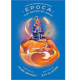 Books Epoca: The River of Sand Created By Kobe Bryant  and Written by Ivy Claire