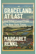 Books Graceland, at Last: And Other Essays from the New York Times by Margaret  Renkl