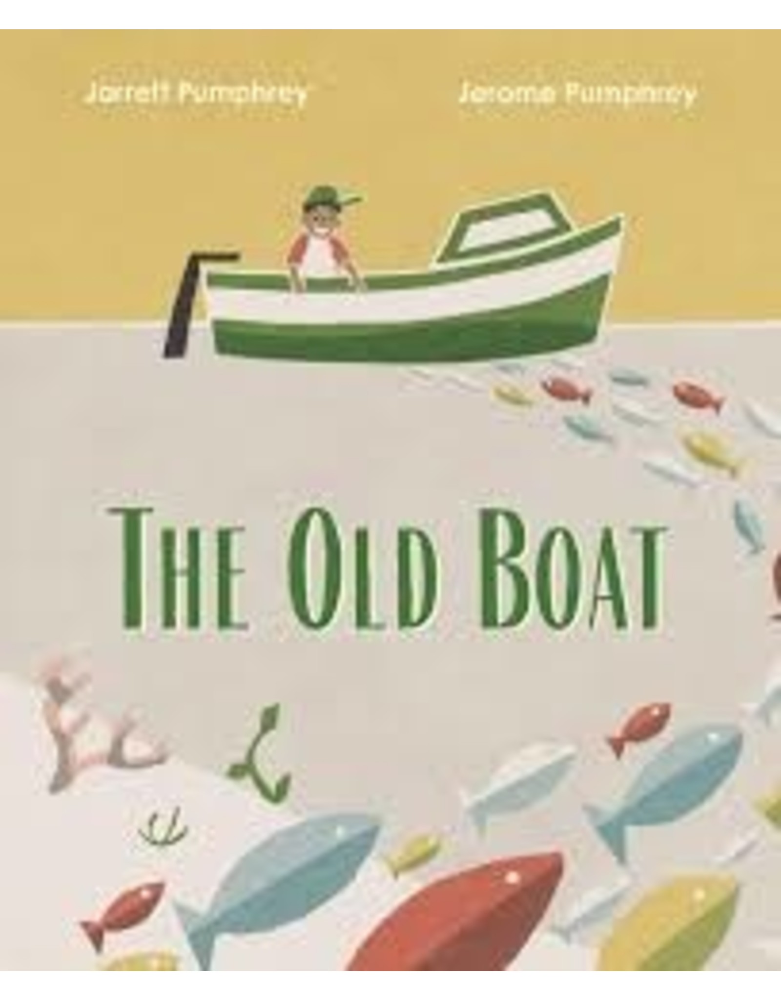 Books The Old Boat by Jarrett Pumphrey and Jerome Pumphrey