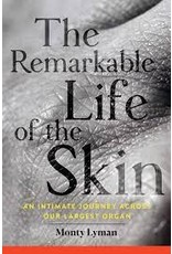 Books The Remarkable Life of the Skin by Monty Lyman