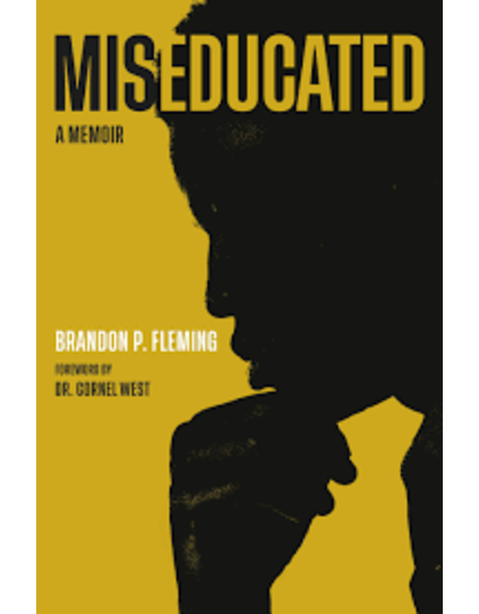 Books Miseducated : A  Memoir by Brandon P. Fleming
