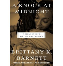 Books A Knock at Midnight: A Story of Hope, Justice and Freedom by Brittany K. Barnett