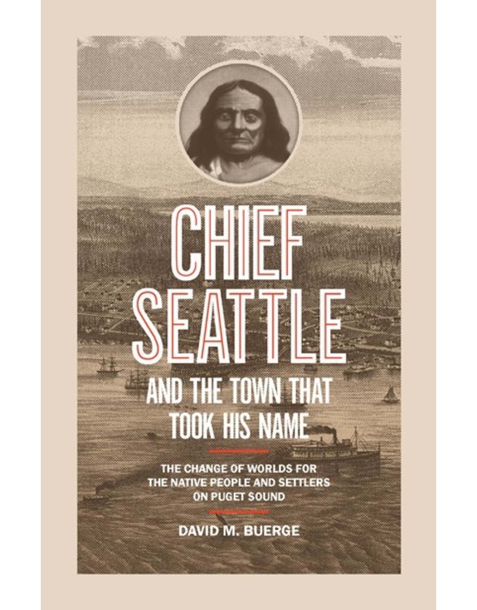 Books Cheif Seattle and the Town that Took His Name by David M. Buerge