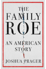 Books The Family Roe: An American Story by Joshua  Prager