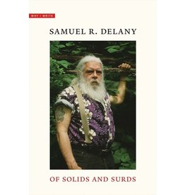 Books Why I Write : Of Solids and Surds by Samuel R. Delany