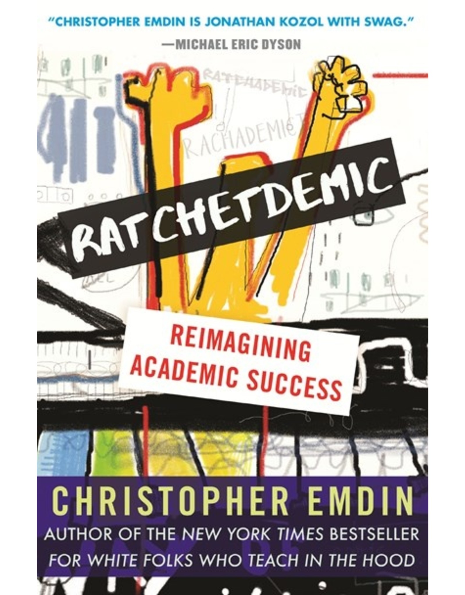 Books Ratchetdemic: Reimagining Academic Success by Christopher Emdim