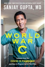 Books World War C : Lessons from the COVID-19 Pandemic and How to. Prepare for the Next One by Sanjay Gupta, MD