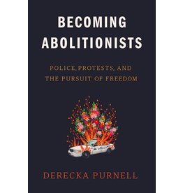 Books Becoming Abolitionists by Derecka Purnell (Virtual Event 10.21)