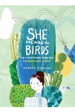 Books She Heard the Birds : The Story of Florence Merriam Bailey Pioneering Nature Activist by Andrea D'Aquino