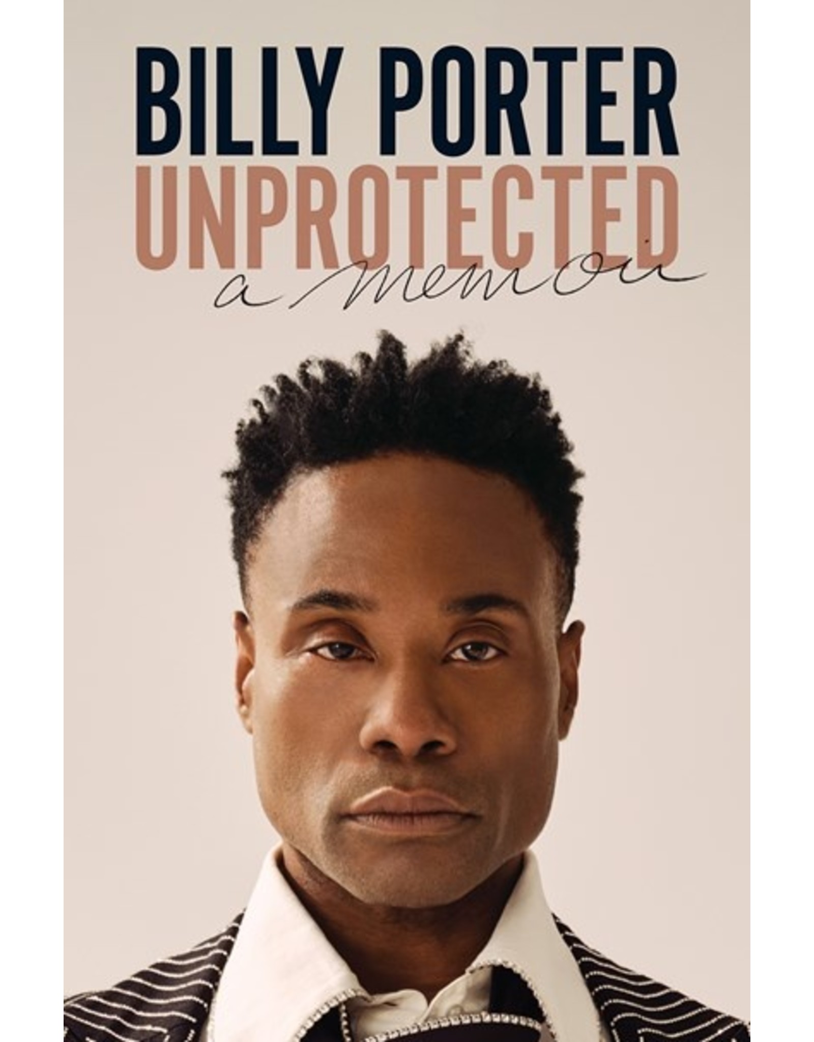 Books Unprotected : A Memoir by Billy Porter