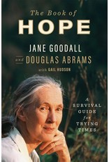 Books The Book of Hope : A Survival Guide for Trying Times by Jane Goodall and Douglas Abrams  with Gail Hudson