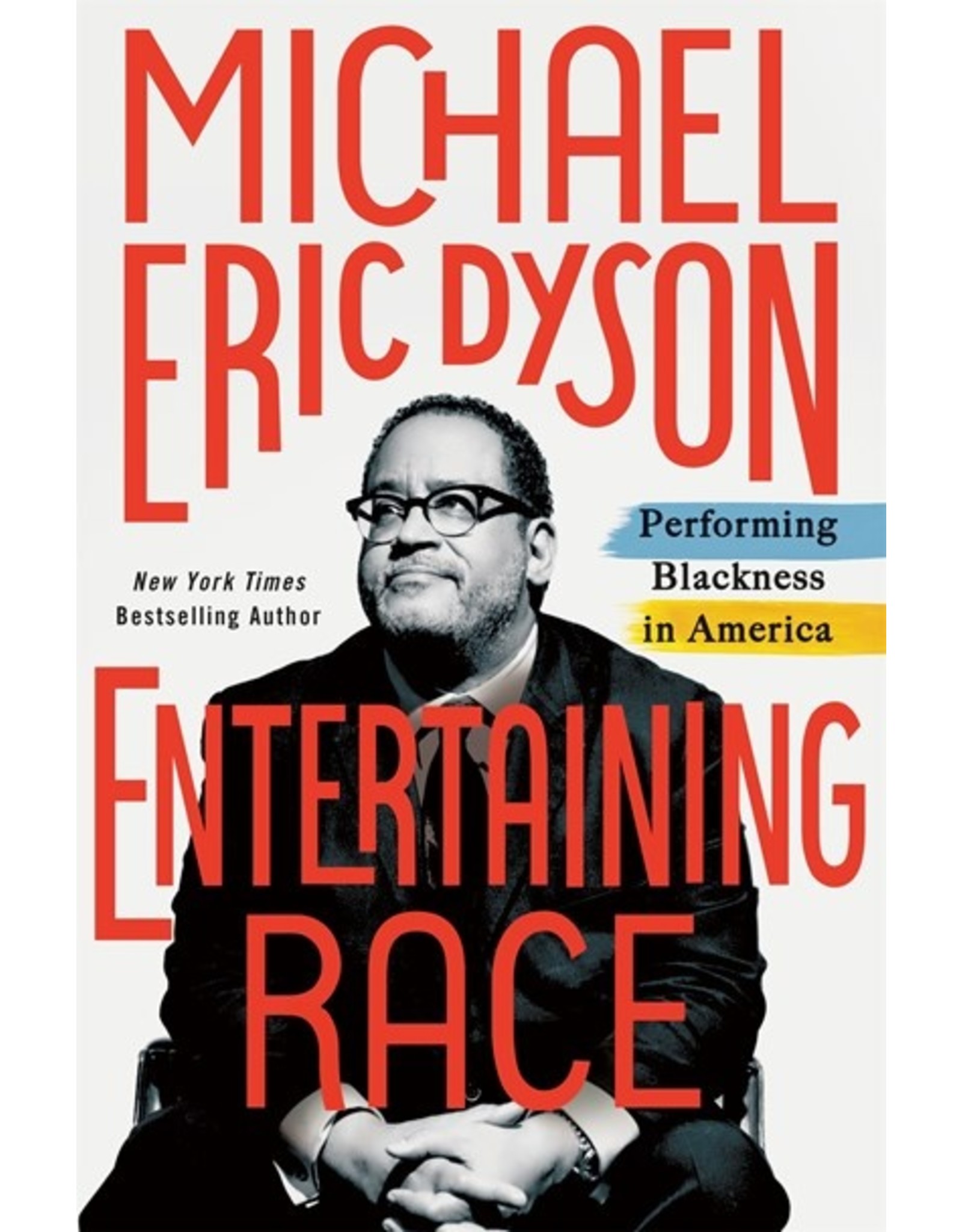 Books Entertaining Race: Performing Blackness in America by Michael Eric Dyson ( Signed Copies)