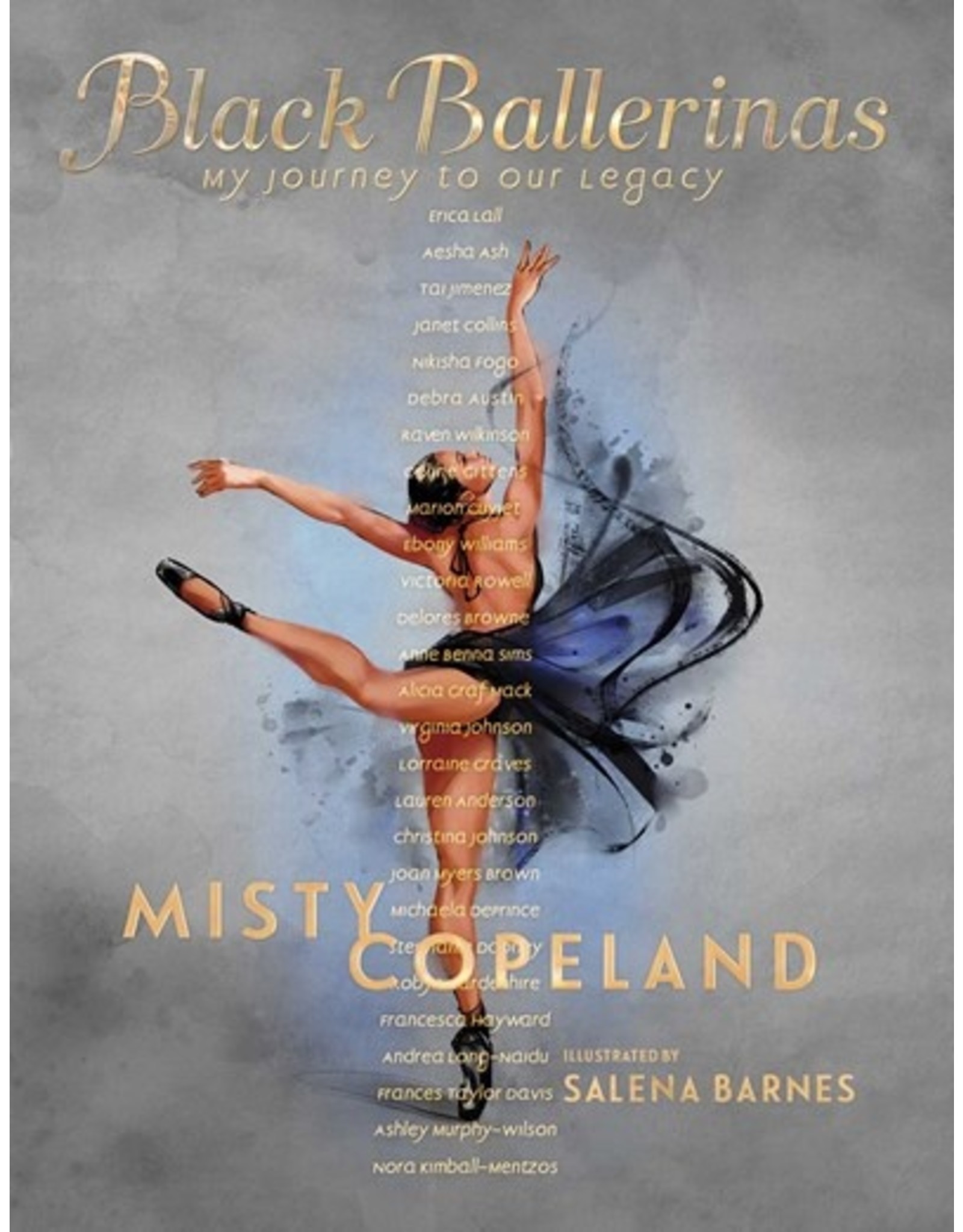 Books Black Ballerinas :My Journey to our Legacy by Misty Copeland Illustrated by Salena Barnes