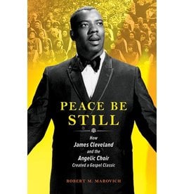 Books Peace Be Still : How James Cleveland and the Angelic Choir Created a Gospel Classic  by Robert Marovich (Pre Order) (DPL Author Event 11.30)