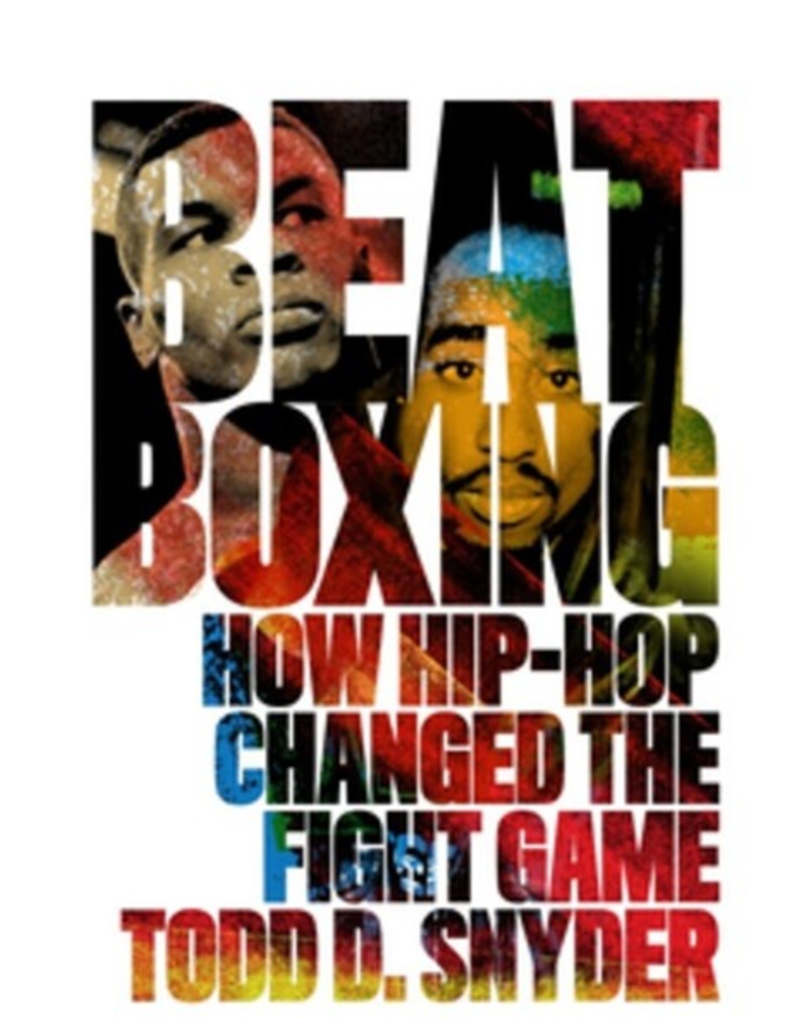 Books BeatBoxing: How Hip Hop Changed the Fight Game by Todd D. Snyder