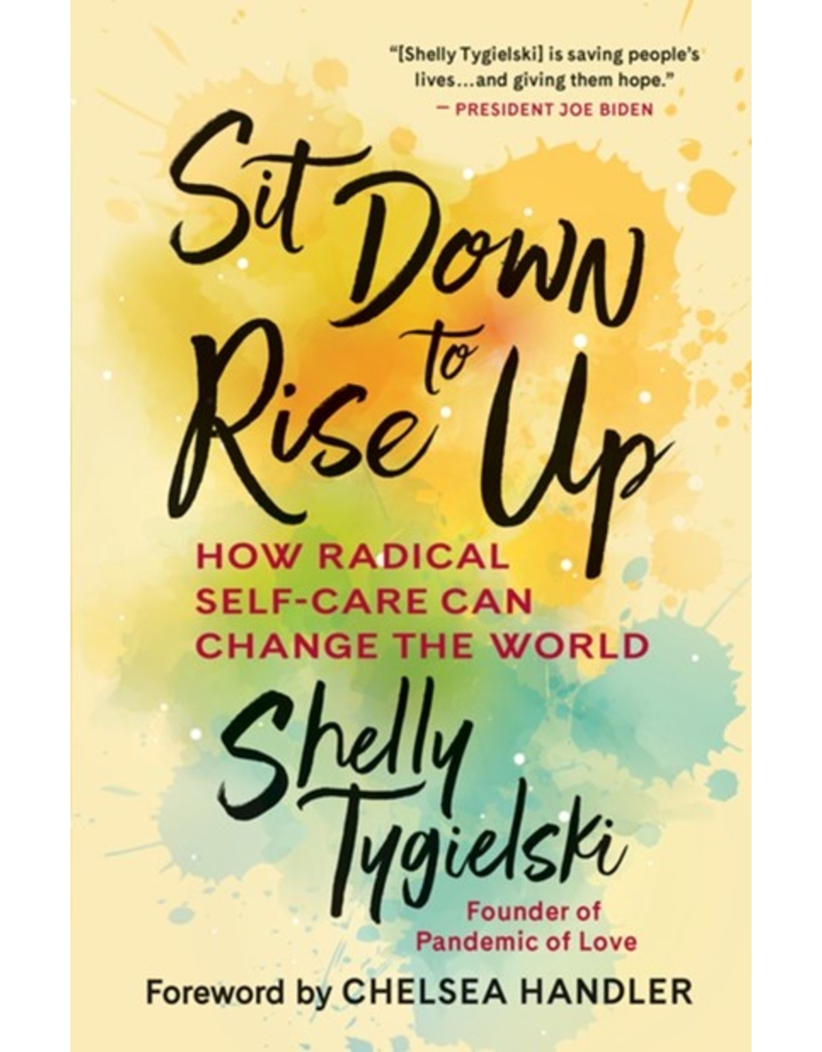 Books Sit Down to Rise Up : How Radical Self-Care Can Change the World by Shelly Tygielski