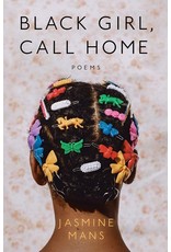 Books Black Girl Call Home Poems by Jasmine Mans (All Ways Black Awards)