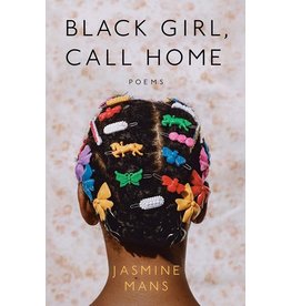 Books Black Girl Call Home Poems by Jasmine Mans (All Ways Black Awards)