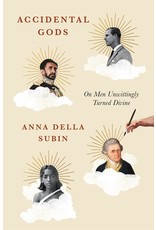 Books Accidental Gods : On Men Unwittingly Turned Divine by Anna Della Subin