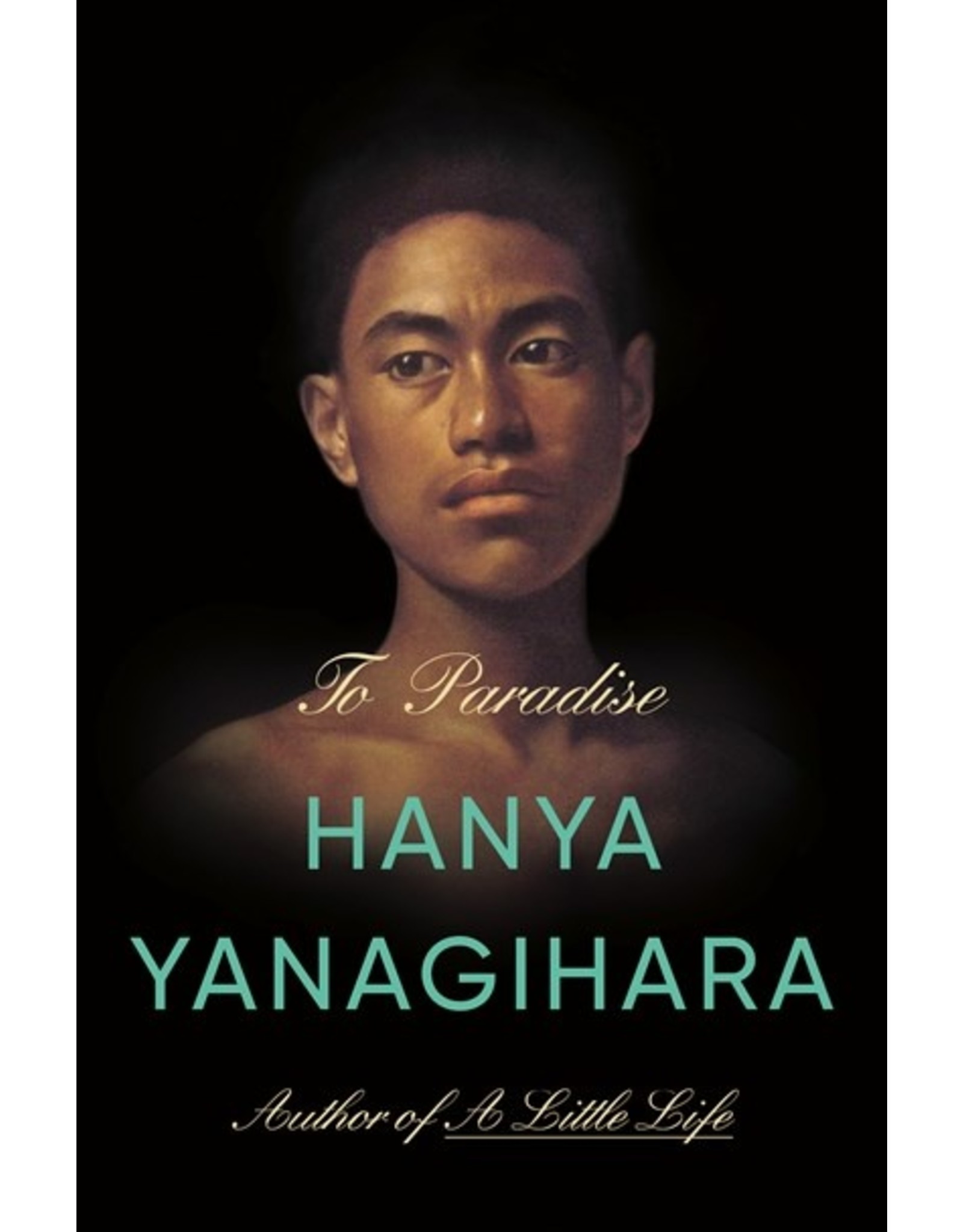 Books To  Paradise by Hanya Yanagihara