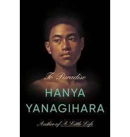 Books To  Paradise by Hanya Yanagihara