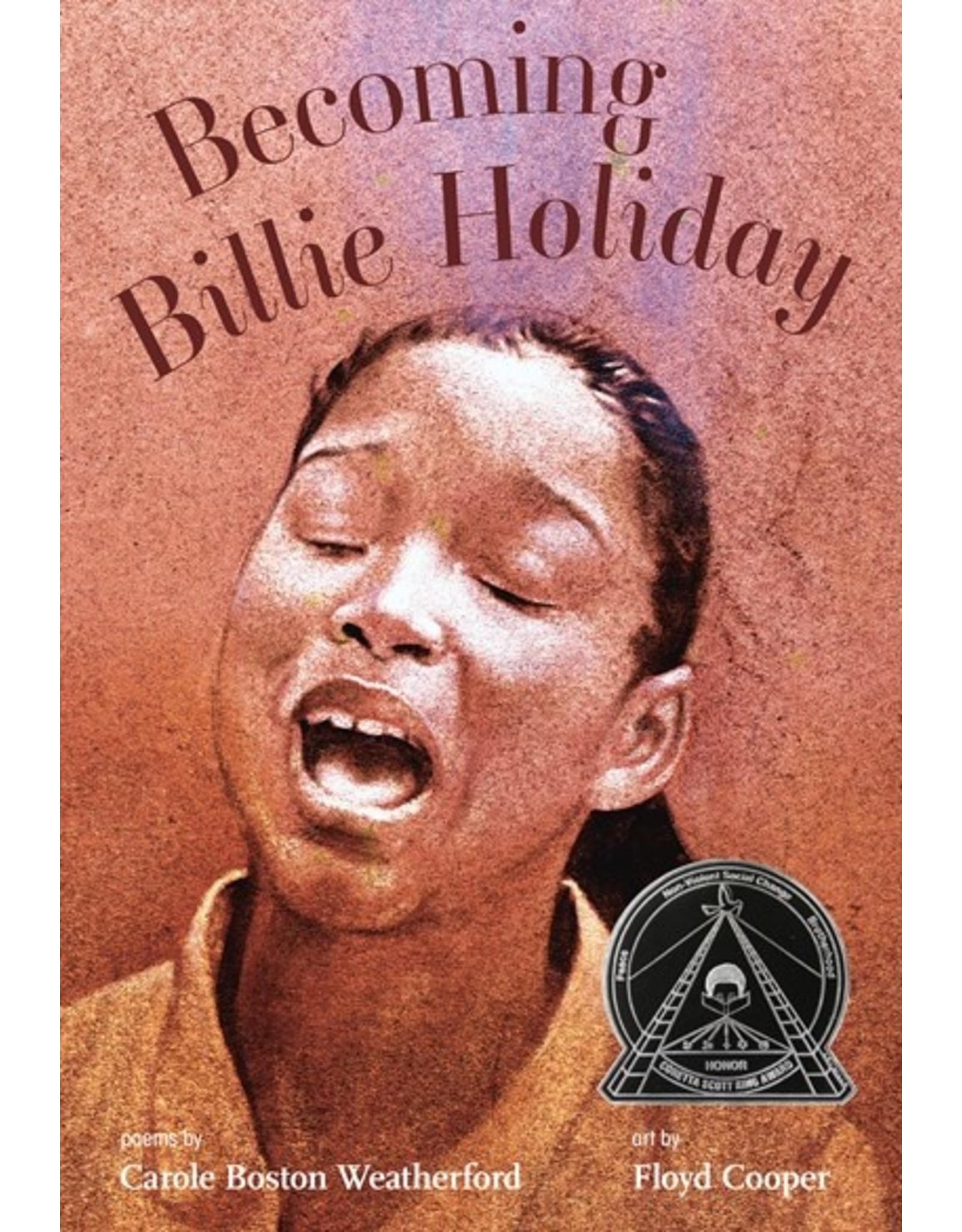 Books Becoming Billie Holiday by Carole Boston Weatherford  art by Floyd Cooper