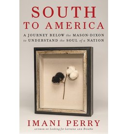 Books South to America : A Journey Below the Mason-Dixon to Understand the Soul of a Nation  by Imani Perry (Signed Copies)