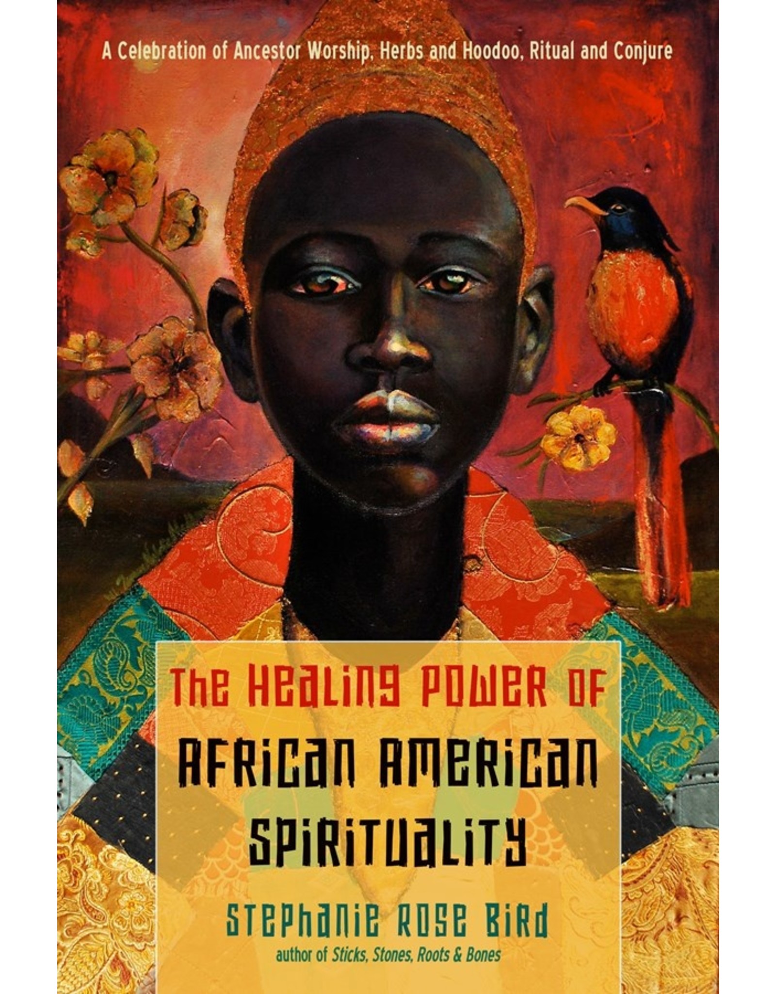 Books The Healing Power of African American Spirituality by Stephanie Rose Bird