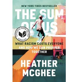 Books The Sum of Us :What Racism Costs Everyone and How We Can Prosper Together by Heather McGhee