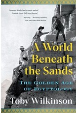 A World Beneath the Sands by Toby Wilkinson