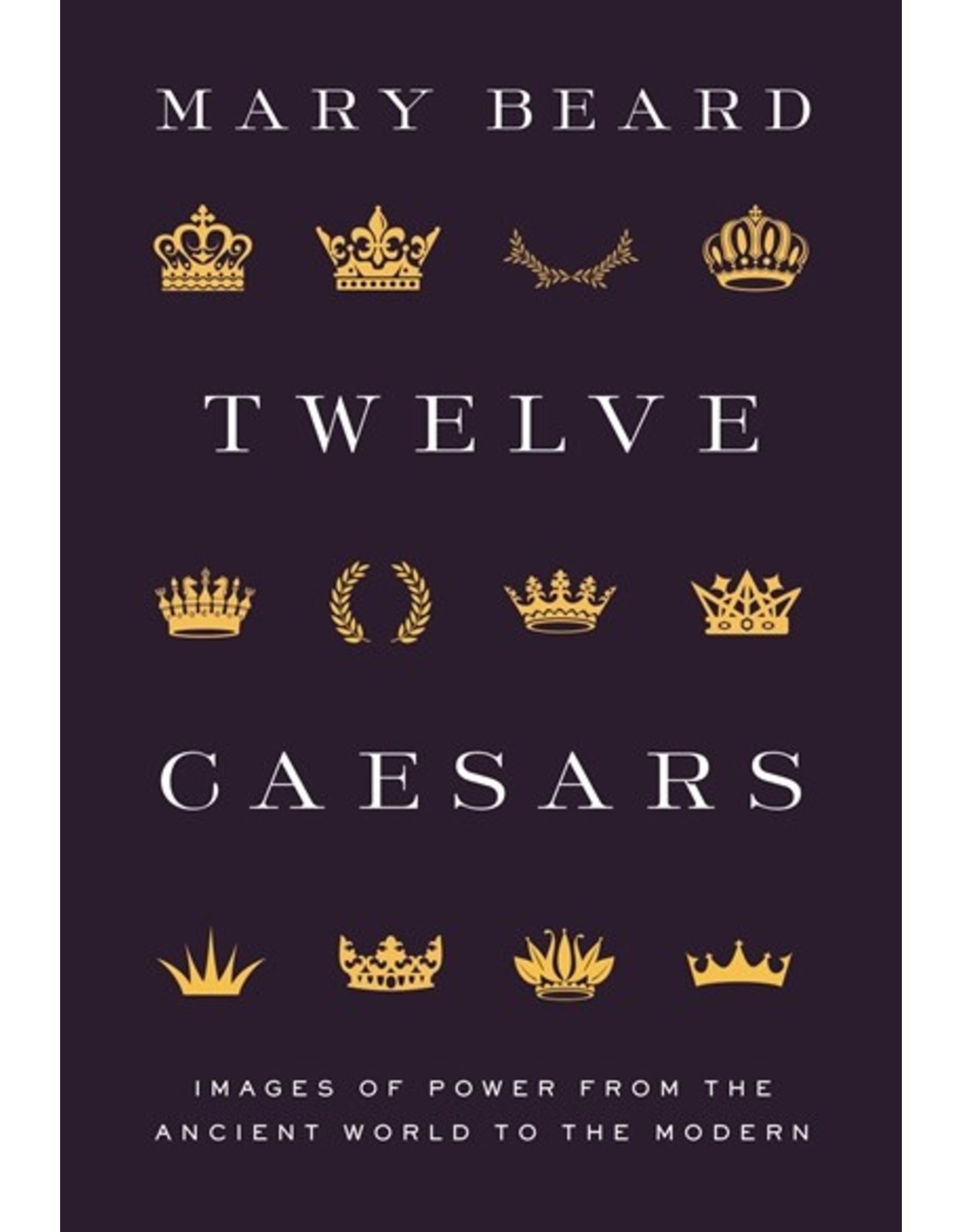 Books Twelve Caesars : Images of Power From the Ancient World to the Present by Mary Beard (Ides of March)