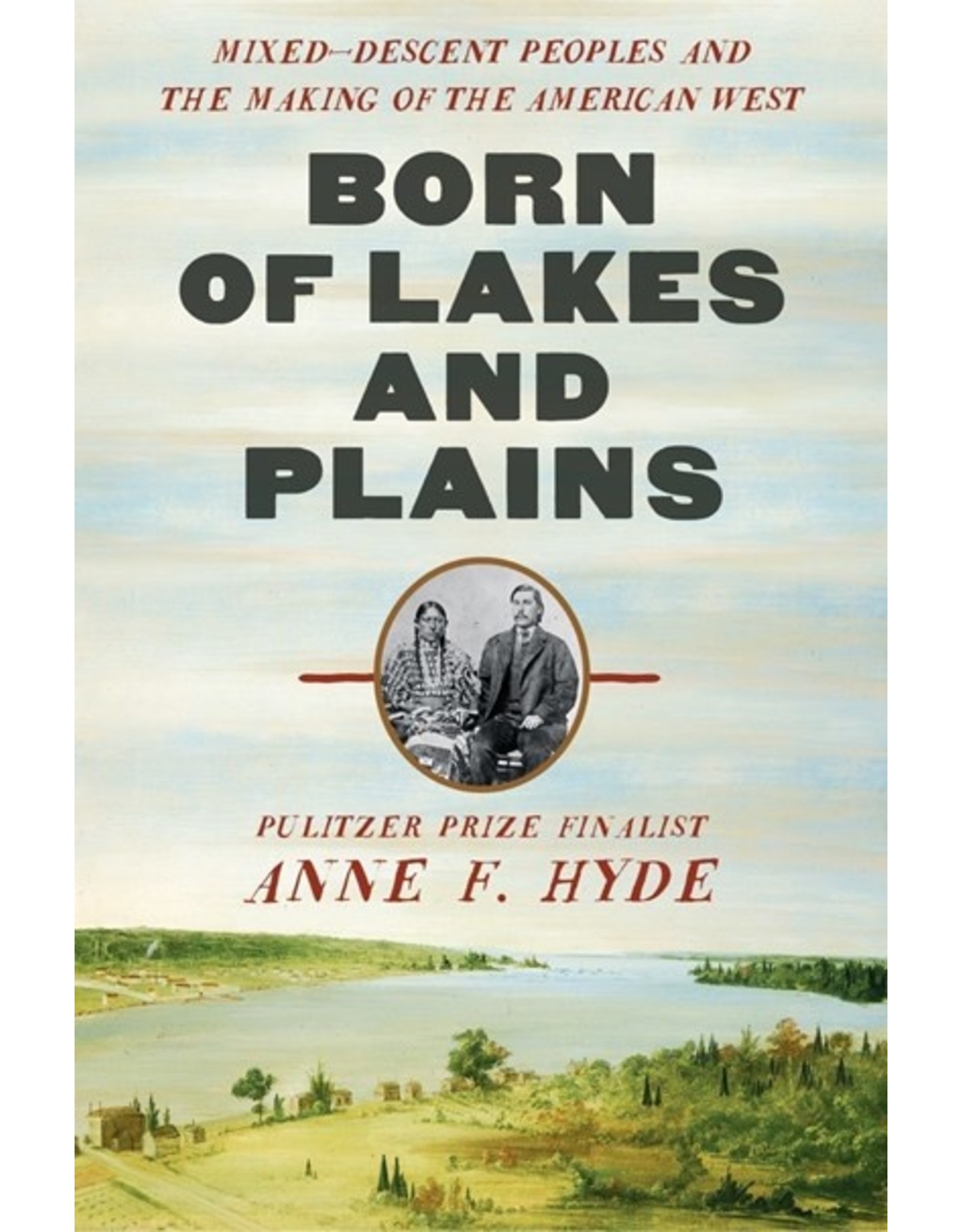 Books Born of Lakes and Plains by Anne F. Hyde