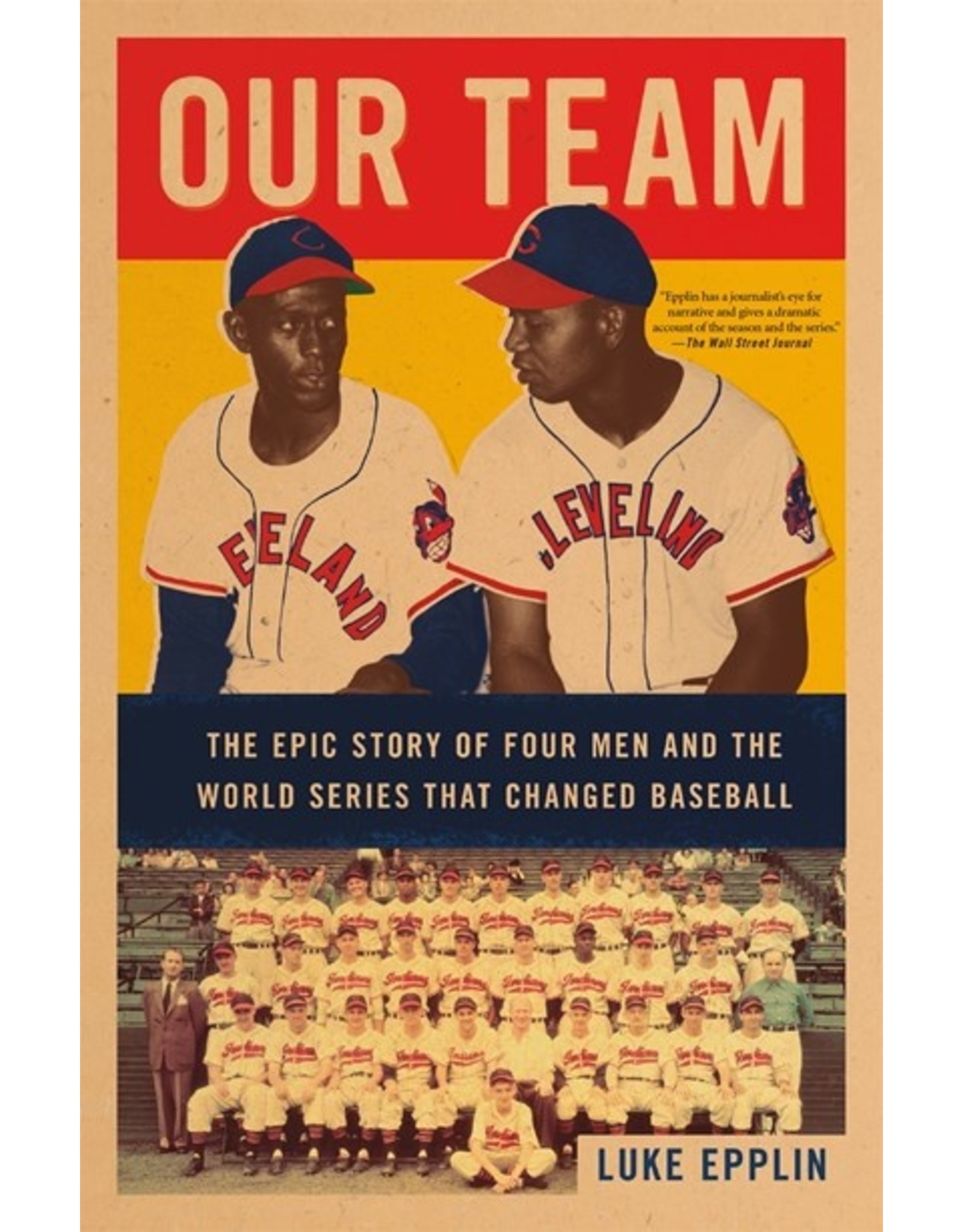 Books Our Team : The Epic Story of Four Men and the World Series That Changed Baseball by Luke Epplin