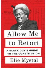 Books Allow Me to Retort : A Black Guy's Guide to the Constitution by Elie Mystal (Virtual Event 3.30)