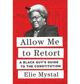 Books Allow Me to Retort : A Black Guy's Guide to the Constitution by Elie Mystal (Virtual Event 3.30)