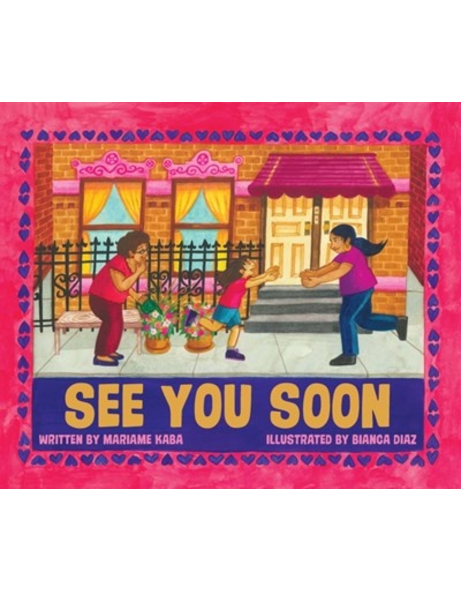 Books See You Soon Written by Mariame Kaba and Illustrated by Bianca Diaz