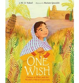 Books One Wish: Fatima al-Fihri and the World's Oldest University  by  M. O. Yuksel, Mariam Quraishi (July 10)