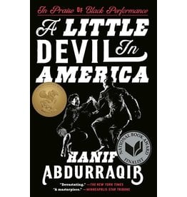 Books A Little Devil in America: In Praise of Black Performance  by Hanif Abdurraquib