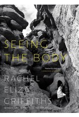 Books Seeing the Body: Poems by Rachel Eliza Griffiths