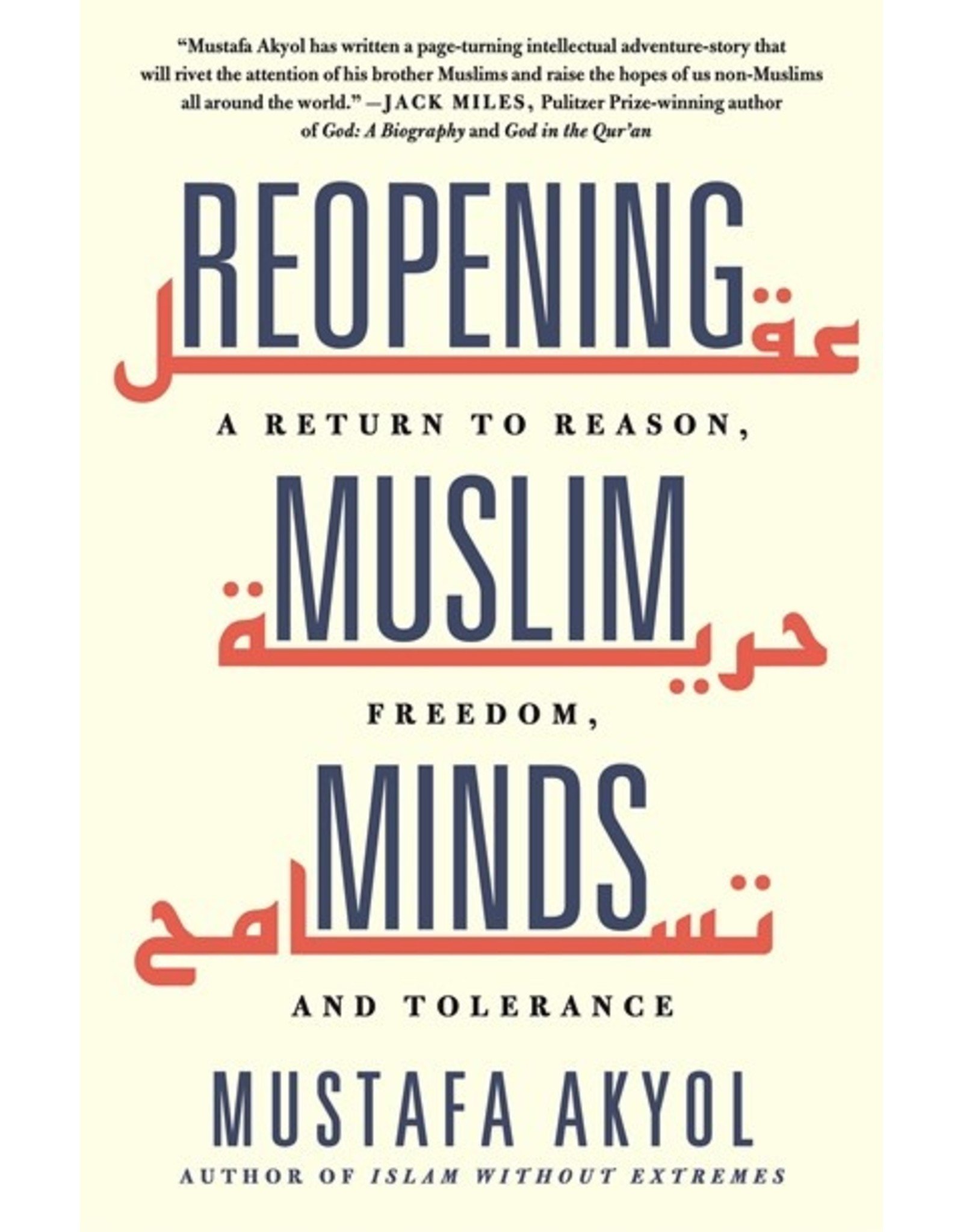 Books Reopening Muslim Minds: A Return to Reason, Freedom, and Tolerance by Mustafa Akyol